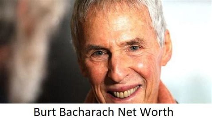 Burt Bacharach Net Worth At Time Of Death
