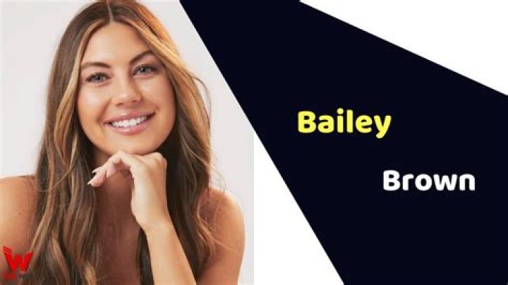 The Bachelor: Who Is Bailey Brown? Age Boyfriend And Net Worth
